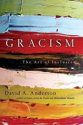 Gracism: The Art of Inclusion by David A Anderson image