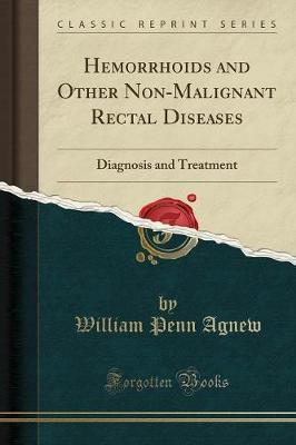 Hemorrhoids and Other Non-Malignant Rectal Diseases by William Penn Agnew image