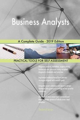 Business Analysts A Complete Guide - 2019 Edition by Gerardus Blokdyk image