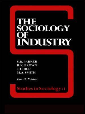 The Sociology of Industry by Richard Brown image