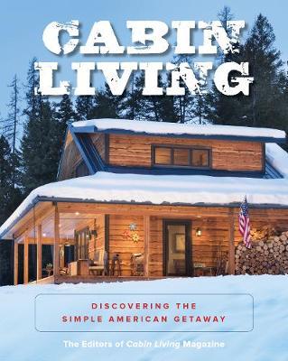 Cabin Living by The Editors of Cabin Living Magazine image