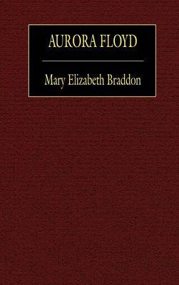 Aurora Floyd by Mary , Elizabeth Braddon image