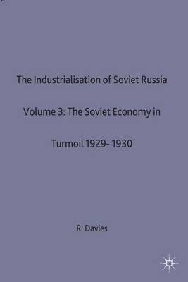 The Industrialisation of Soviet Russia 3: The Soviet Economy in Turmoil 1929-1930 by R.W. Davies image