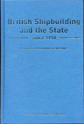 British Shipbuilding and the State since 1918 by Lewis Johnman image
