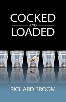 Cocked and Loaded by Richard Broom image