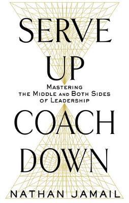 Serve Up, Coach Down on Hardback by Nathan Jamail