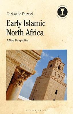 Early Islamic North Africa by Corisande Fenwick image