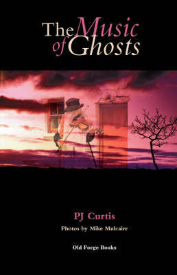 The Music of Ghosts by P.J. Curtis image