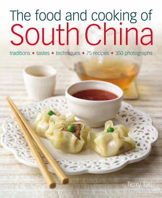 Food and Cooking of South China on Hardback by Terry Tan