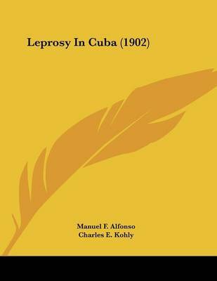Leprosy in Cuba (1902) by Manuel F Alfonso image