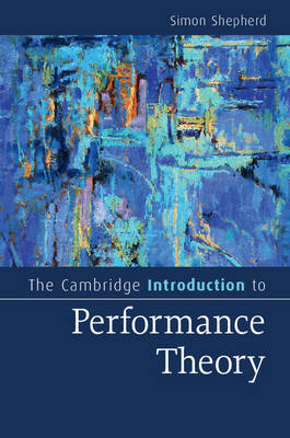 The Cambridge Introduction to Performance Theory by Simon Shepherd image
