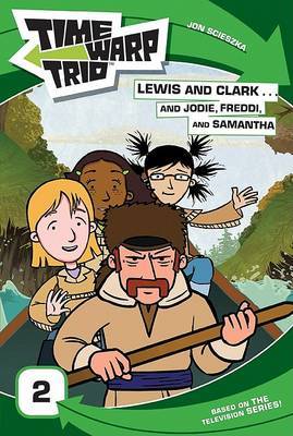 Time Warp Trio: Lewis and Clark...and Jodie, Freddi, and Samantha image