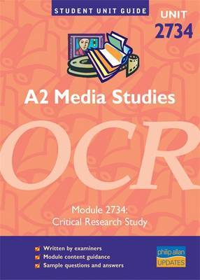 A2 Media Studies OCR: Module 2734 by Tanya Jones image