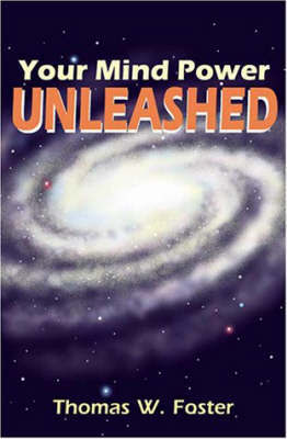 Your Mind Power Unleashed by Thomas W. Foster image