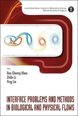 Interface Problems And Methods In Biological And Physical Flows image