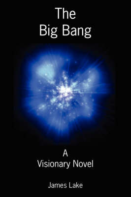 The Big Bang on Hardback by James Lake