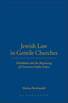 Jewish Law in Gentile Churches by Markus Bockmuehl image