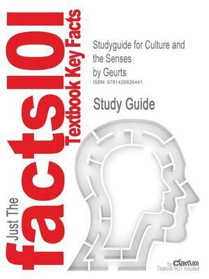 Studyguide for Culture and the Senses by Geurts, ISBN 9780520234567 by Cram101 Textbook Reviews image