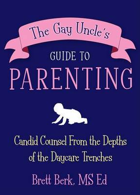 The Gay Uncle's Guide to Parenting image