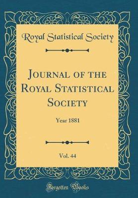 Journal of the Royal Statistical Society, Vol. 44 by Royal Statistical Society image