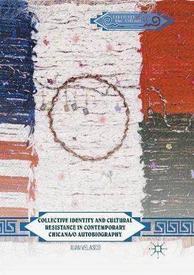 Collective Identity and Cultural Resistance in Contemporary Chicana/O Autobiography by Juan Velasco image