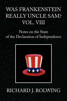 Was Frankenstein Really Uncle Sam? Vol. VIII by Richard J. Rolwing image
