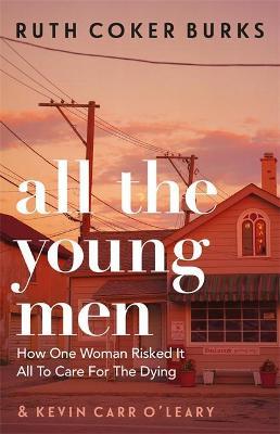 All the Young Men by Ruth Coker Burks image