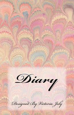 Diary: Diary/Notebook/Journal/Secrets/Present - Original Modern Design 8 on Paperback by Victoria Joly