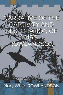 Narrative of the Captivity and Restoration of Mrs. Rowlandson by Mary White Rowlandson image