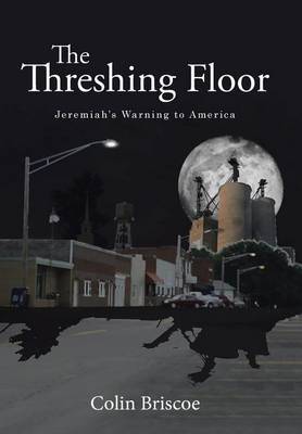 The Threshing Floor by Colin Briscoe image