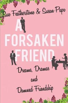 A Forsaken Friend by Sue Featherstone image