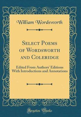Select Poems of Wordsworth and Coleridge by William Wordsworth image