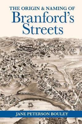 The Origin and Naming of Branford's Streets by Jane P Bouley image