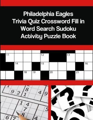 Philadelphia Eagles Trivia Quiz Crossword Fill in Word Search Sudoku ...