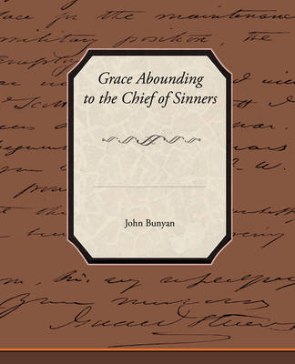 Grace Abounding to the Chief of Sinners by John Bunyan ) image