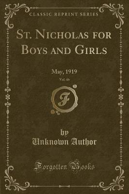 St. Nicholas for Boys and Girls, Vol. 46 by Unknown Author