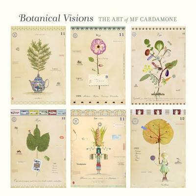 Botanical Visions the Art of Mf Cardamone on Hardback by Mf Cardamone