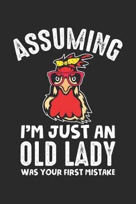 Assuming I'm Just An Old Lady was your first mistake by Lady Notizbuch image
