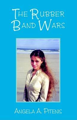 The Rubber Band Wars by Angela A. Pitenis image