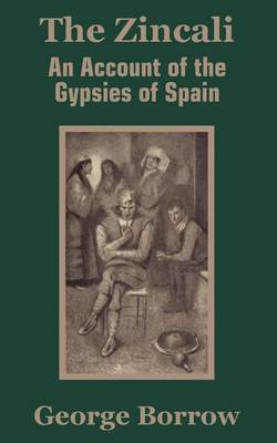 The Zincali: An Account of the Gypsies of Spain by George Borrow image