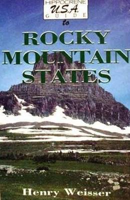 Hippocrene U.S.A.Guide to the Rocky Mountain States by Henry Weisser image