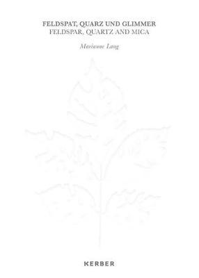 Marianne Lang: Feldspar, Quartz, and Mica image