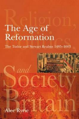 The Age of Reformation by Alec Ryrie image