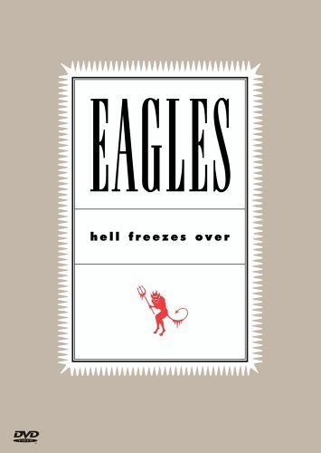 Eagles - Hell Freezes Over