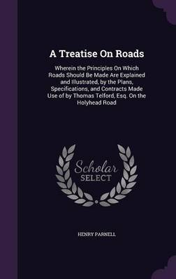 A Treatise on Roads by Henry Parnell image