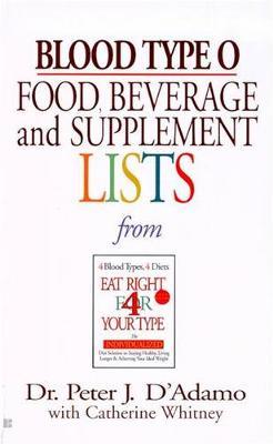 Blood Type O: Food, Beverage & Supplement List by Peter J D'Adamo image