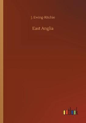 East Anglia by J Ewing Ritchie image