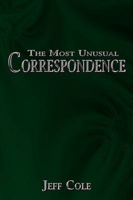 The Most Unusual Correspondence by Jeff Cole image