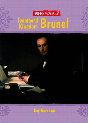 Who Was: Isambard Kingdom Brunel? by Kay Barnham image