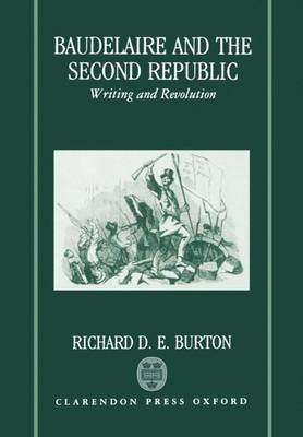 Baudelaire and the Second Republic by Richard D.E. Burton image